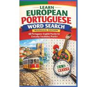 Learn European Portuguese Word Search - Bilingual Edition: 60 Portuguese-English Puzzles for Everyday Vocabulary Practice