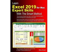Learn Excel 2019 for Mac Expert Skills with The Smart Method: Tutorial teaching Advanced Techniques