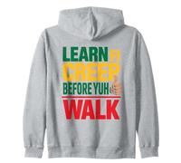 Learn Fi Creep Before Yuh Walk Jamaican Proverbs And Meaning Zip Hoodie