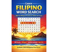Learn Filipino Word Search: 100 Fun Bilingual Puzzles for Adults and Teens: A Large Print Word Search Book with Filipino (Tagalog) Vocabulary, English ... Aged 16 and Up (Learn Languages Word Search)