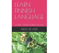 LEARN FINNISH LANGUAGE: A SELF -STUDY GUIDE FOR ALL: 2 (2020)