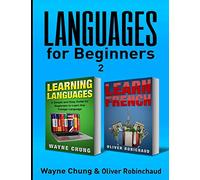 Learn French: 2 Books in 1! A Fast and Easy Guide for Beginners to Learn Conversational French, A Simple and Easy Guide for Beginners to Learn any Foreign ... Language, Foreign Language, Learn French)