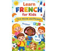 Learn French for Kids: First Words and Phrases