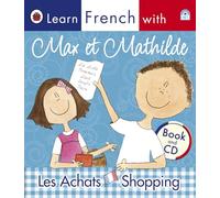 Learn French with Max et Mathilde: Les Achats - Shopping (Book and CD)