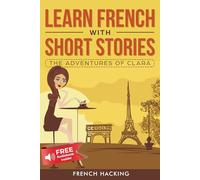 Learn French With Short Stories - The Adventures of Clara