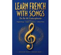 Learn French with Songs - Do Re Mi Francophonie: 1 (French Music Readers)
