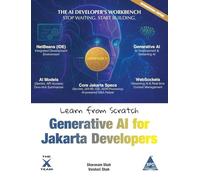 Learn from Scratch: Generative AI for Jakarta Developers (EditionFirst Edition): Generative AI for Jakarta Developers (Covers Version 11)