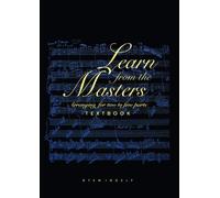 Learn from the Masters - Arranging for two to five parts, includes a DVD for computer containing workbook 95 pages, 155 audio examples