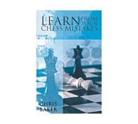 LEARN FROM YOUR CHESS MISTAKES