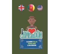 Learn Fula English Log Book: Vocabulary Log Book For Learn Languages, A Simple Way To Remember Fula And English Words, Gift For Fula Children