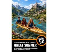 Learn German A2-B1 with Stories: German-English Bilingual Book: German with English Translation - Read and Understand German with Parallel Text Translation for English Speakers