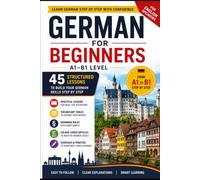 Learn German - Complete Guide: 45 Structured Lessons | Vocabulary, Grammar & Culture | A1 to B1