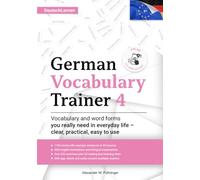 Learn German: German Vocabulary Trainer 4 (B1.1): Build Your German Vocabulary with 1,750 Practical Words, 220+ Exercises, Reading & Listening ... Language (DaF) - for Adults, Teens & Students