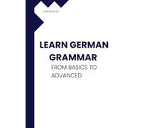Learn German Grammar: From Basics to Advanced