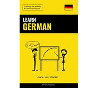 Learn German - Quick / Efficient / Simple: 2000 Key Vocabularies