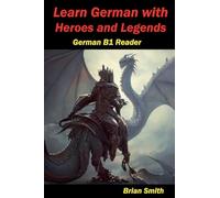 Learn German with Heroes and Legends: 15 (German Graded Readers)
