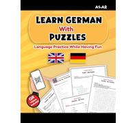 Learn German With Puzzles - Language Practice While having Fun: Learn German Vocabulary, For Kids and Adults, An Easy Approach To Learn German, Deutsch Lernen, Selbstlernkurs, Deutsch für Anfänger.