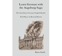 Learn German with the Augsburg Saga - B2.2 Interlinear German-English Reader: 20