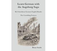 Learn German with the Augsburg Saga - B2.5 Interlinear German-English Reader: 23