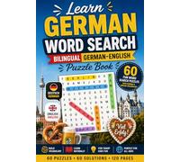 Learn German Word Search: Bilingual German-English Puzzle Book | 60 Fun Word Search Puzzles with German & English Vocabulary - Learn While You Play