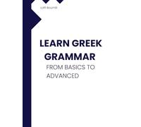 Learn Greek Grammar: From Basics to Advanced