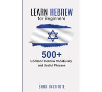 Learn Hebrew for Beginners: 500+ Common Hebrew Vocabulary and Useful Phrases