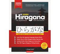 Learn Hiragana Workbook - Japanese Language for Beginners: An Easy, Step-by-Step Study Guide and Writing Practice Book: The Best Way to Learn Japanese ... 1 (Elementary Japanese Language Books)