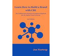 Learn How to Build a Brand with CBE: The Collaborative Business Ecosystem Playbook for the Digital Trust Economy