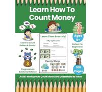 Learn How to Count Money: A Kid's Workbook to Count Money and Understand Its Value by Glitter Bay Books