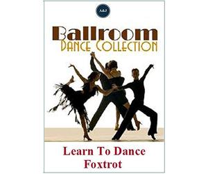 Learn How To Dance The Foxtrot, Learning To Dance The Foxtrot Correctly Is One Of The Most Exciting Dance Steps Of Ballroom Dancing! DVD. A&J Associates