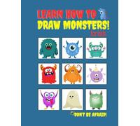 Learn How to Draw Monsters for Kids: Dot by Dot, Symmetrical and Redrawing, You can Color Them Too | Easy Step-by-Step Guide for Children | Take a ... Skills | Help Your Child not to be Afraid