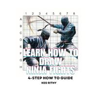 Learn How To Draw Ninja Fights: 4-Step How To Guide: 2 (4-Step Learn How to Draw)