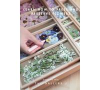 Learn how to press and preserve flowers