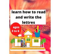 learn how to read and write the lettres, book for kids 3 to 6 ages :: size 8''x11''