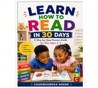 LEARN HOW TO READ IN 30 DAYS: A Step-by-Step Phonics Guide for Kids Ages 2-5: 1 (LEARN HOW TO READ SERIES)