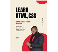 Learn HTML and CSS: Make your dream website a reality from this point forward.