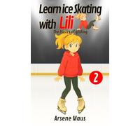 Learn ice skating with Lili 2: The basics of gliding
