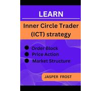 Learn Inner Circle Trader (ICT) strategy: Institutional Order Block Theory: Market Structure and Price Action Technical Analysis