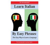 Learn Italian By Easy Phrases: The Easy Way to Learn a Language