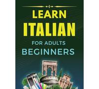 Learn Italian for Beginners: Essential Guide to Italian Language and Culture"