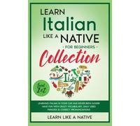 Learn Italian Like a Native for Beginners Collection - Level 1 & 2