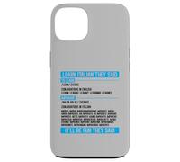 Learn Italian They Said Imparare Verb Conjugation Funny Case for iPhone 13