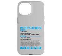 Learn Italian They Said Imparare Verb Conjugation Funny Case for iPhone 15