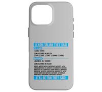 Learn Italian They Said Imparare Verb Conjugation Funny Case for iPhone 16 Pro Max