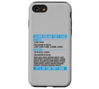 Learn Italian They Said Imparare Verb Conjugation Funny Case for iPhone SE (2020) / 7/8
