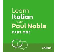 Learn Italian with Paul Noble - Part 1: Italian made easy with your bestselling personal language coach