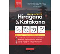 Learn Japanese for Beginners - The Hiragana and Katakana Workbook: The Easy, Step-by-Step Study Guide and Writing Practice Book: Best Way to Learn Japanese and How to Write the Alphabet of Japan (Flash Cards and Letter Chart Inside) (Elementary Japanese L