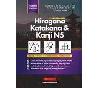 Learn Japanese Hiragana, Katakana and Kanji N5 - Workbook for Beginners: The Easy, Step-by-Step Study Guide and Writing Practice Book: Best Way to ... Inside) (Elementary Japanese Language Books)