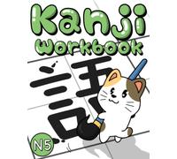 Learn JAPANESE : KANJI Beginner: Japanese Workbook