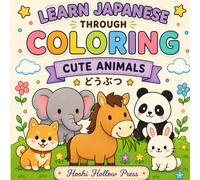 Learn Japanese Through Coloring: Cute Animals